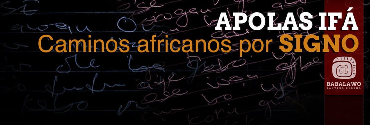 Apolas de Ifá, Ese Ifá Africanos por signo, Caminos africanos por signo